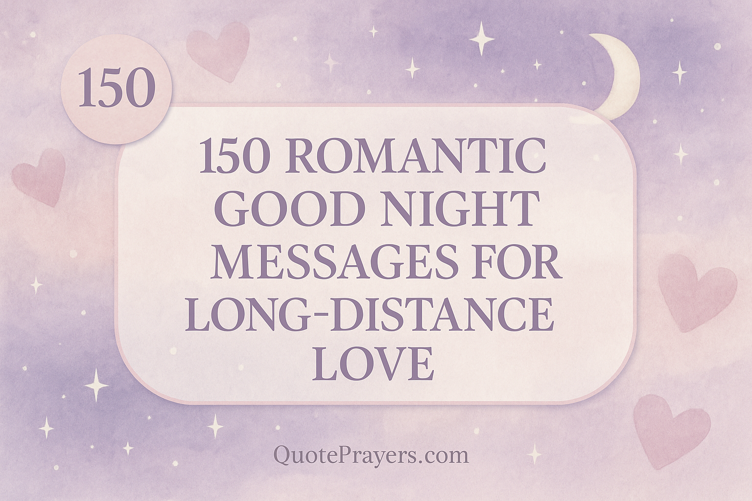 150 Romantic Good Night Messages for Long Distance Love